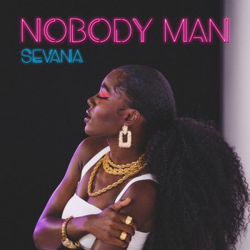 Sevana Nobody Man