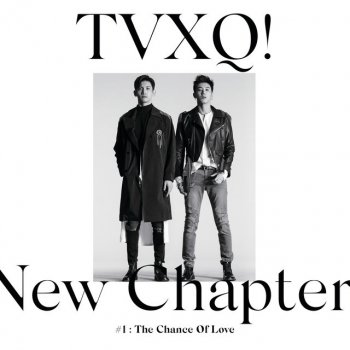 TVXQ The Chance of Love
