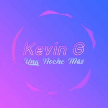 Kevin G Una Noche Más