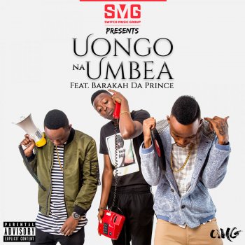 Omg feat. Barakah The Prince Uongo na Umbea