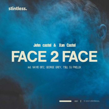 John Castel & Xan Castel feat. George Grey Face to Face - George Grey Remix