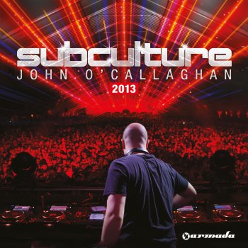 John O'Callaghan Subculture 2013 (Full Continuous DJ Mix, Pt. 2)