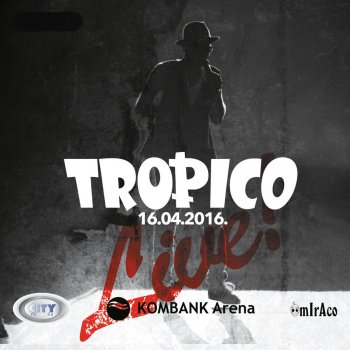 Tropico Mislicu Na Tebe (Live)