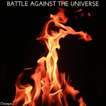 Classique_ Battle Against the Universe