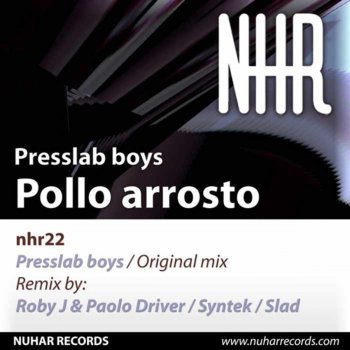Presslaboys Pollo Arrosto - Paolo driver, Roby J Remix