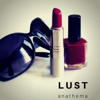 Anathema Lust