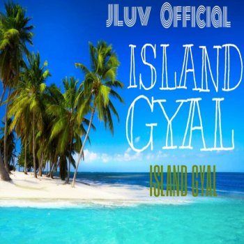 JLuv Official Island Gyal