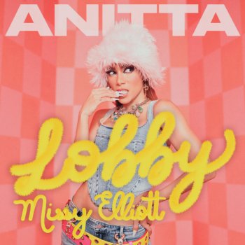 Anitta feat. Missy Elliott Lobby