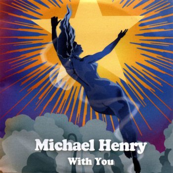 Michael Henry The Songs