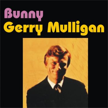 Gerry Mulligan Bunny