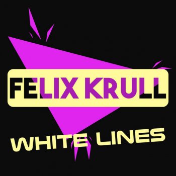 Felix Krull White Lines
