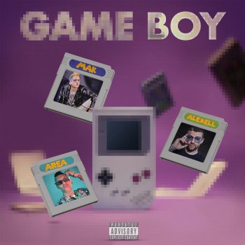 Andrea Area feat. Alexell & MAK Game Boy (feat. Alexell & Mak)