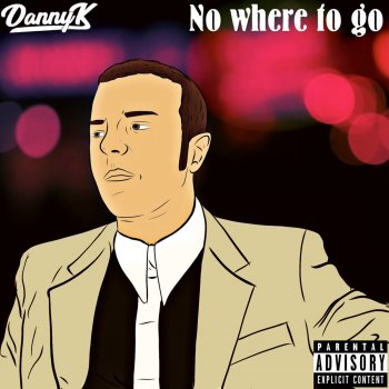 Danny K No Where to Go