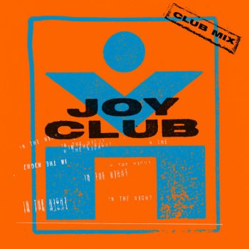 Joy Club In The Night - Club Mix
