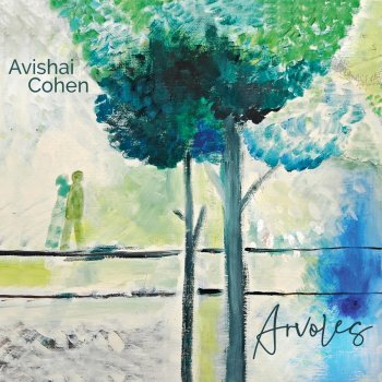 Avishai Cohen Childhood (For Carmel)