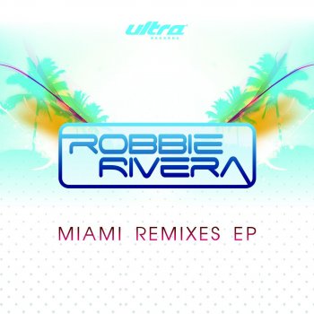 Robbie Rivera Float Away (2008 Miami Mix Edit)