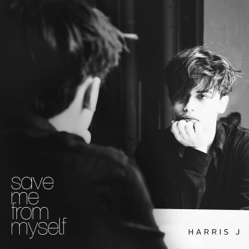 Harris J. Save Me From Myself