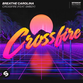Breathe Carolina feat. SMBDY Crossfire (feat. SMBDY)