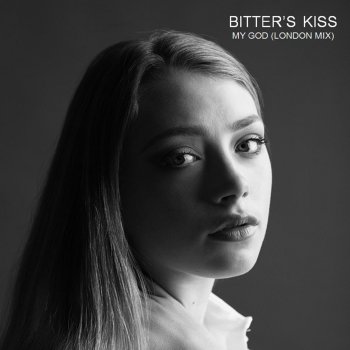 Bitter's Kiss My God (London Mix)