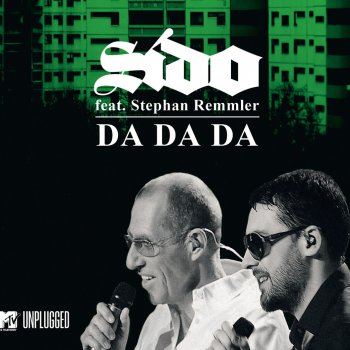 Sido feat. Stephan Remmler Da Da Da (Ich lieb dich nicht, du liebst mich nicht) - Unplugged Single Edit
