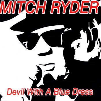 Mitch Ryder Devil With a Blue Dress (Re-Recorded)