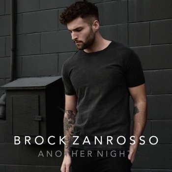 Brock Zanrosso Another Night