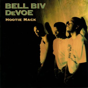 Bell Biv DeVoe Hootie Mack