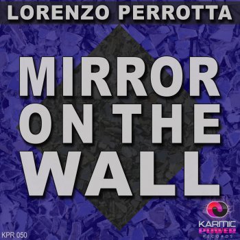 Lorenzo Perrotta Mirror On The Wall - Original Mix