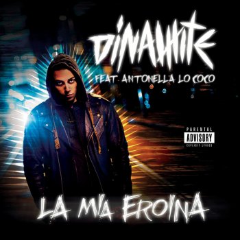Dinamite feat. Antonella Lo Coco La mia eroina
