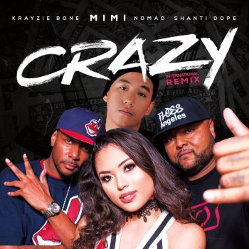 Mimi feat. Nomad, Krayzie Bone & Shanti Dope Title Crazy (International Remix) (feat. NomaD, Krayzie Bone & Shanti Dope)