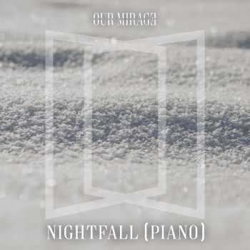 Our Mirage Nightfall - Piano