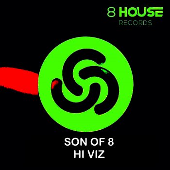Son Of 8 Hi Viz (Edit)
