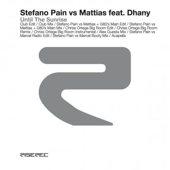 Stefano Pain & Mattias feat. Dhany Until the Sunrise (feat. Dhany) [Chriss Ortega Big Room Edit]