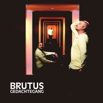 Brutus feat. Lange Frans & Baas B Vroeger