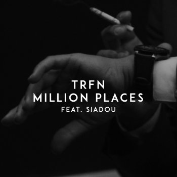 TRFN feat. Siadou Million Places