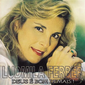 Ludmila Ferber Canção do Amigo