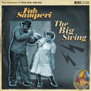 Fab Samperi feat. Lil Hardin Armstrong The Big Swing - Club Edit