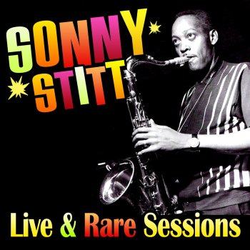 Sonny Stitt I Can't Get Started With You (Live)