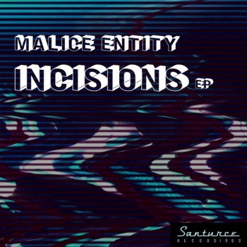 Malice Entity Incisions