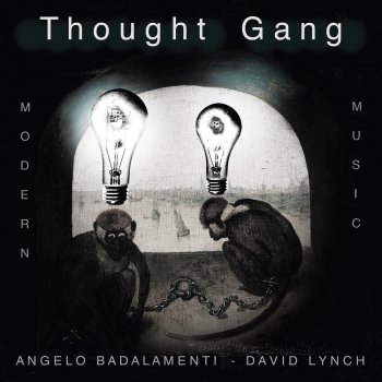 Thought Gang feat. David Lynch & Angelo Badalamenti The Black Dog Runs at Night