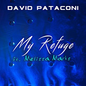 David Pataconi feat. Melissa Marks My Refuge Angelic Free Flow Vocal Acapella - Acapella