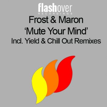 Frost & Maron Mute Your Mind (Yield Remix)