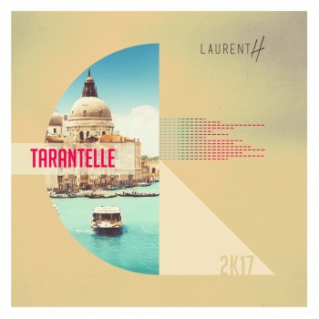 Laurent H La tarantelle 2K17 (Dance Radio Edit)