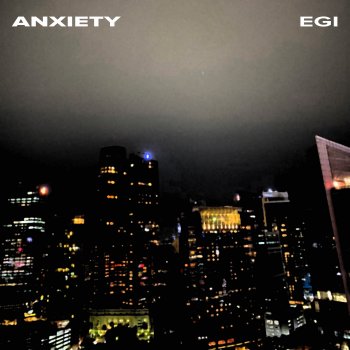 Egi Anxiety