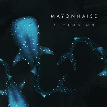 Mayonnaise Butanding - Piano Version