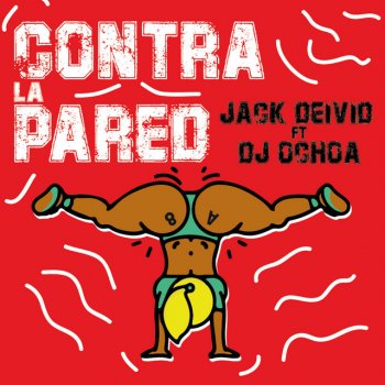 Jack Deivid Contra La Pared (feat. Dj Ochoa)