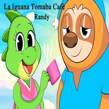 Randy La Iguana Tomaba Café (Demo)