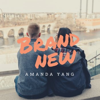 Amanda Yang Brand New