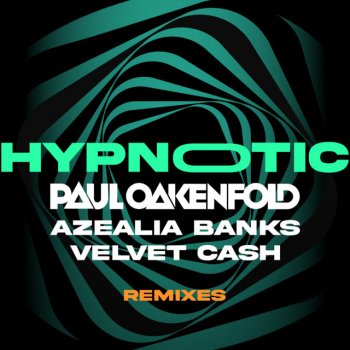 Paul Oakenfold feat. Azealia Banks & Ironik Hypnotic - DJ Ironik Remix
