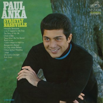 Paul Anka (I'd Be) A Legend in My Time